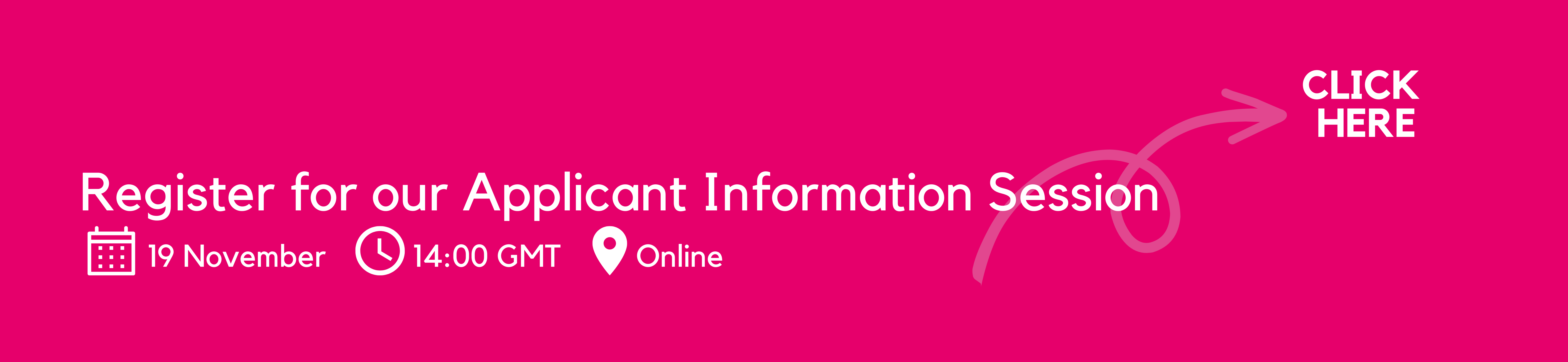 Register for our Applicant Information Session on 19 November