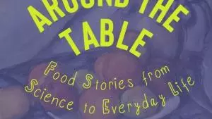 Around the Table podcast logo with subtitle Food Stories from Science to Everyday Life. 